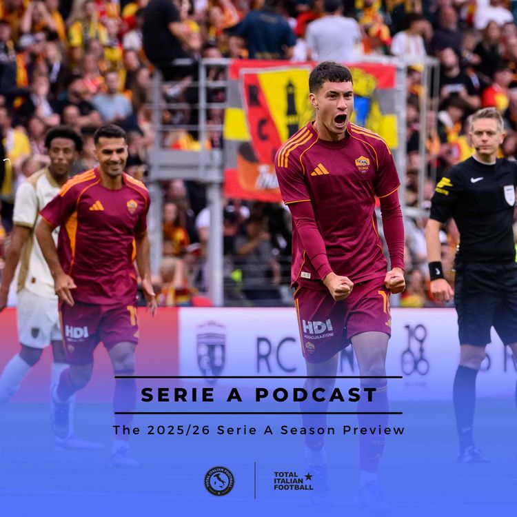 cover art for 25/26, Ep.242: Men's Serie A 2025/26 Preview Show