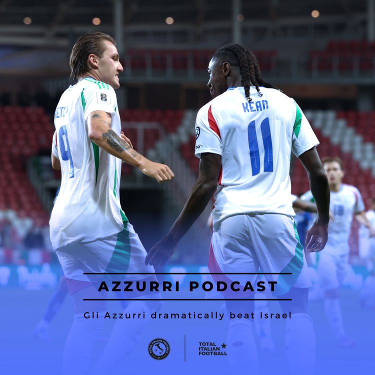 cover art for Ep.250: Azzurri dramatically beat Israel
