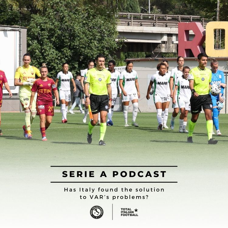 cover art for Ep.261: Has Italy found the solution to VAR's problems?