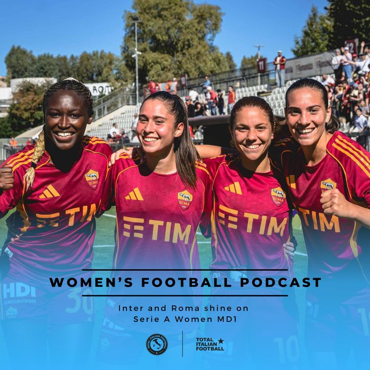 cover art for Ep.263: Inter and Roma shine on Serie A Women MD1