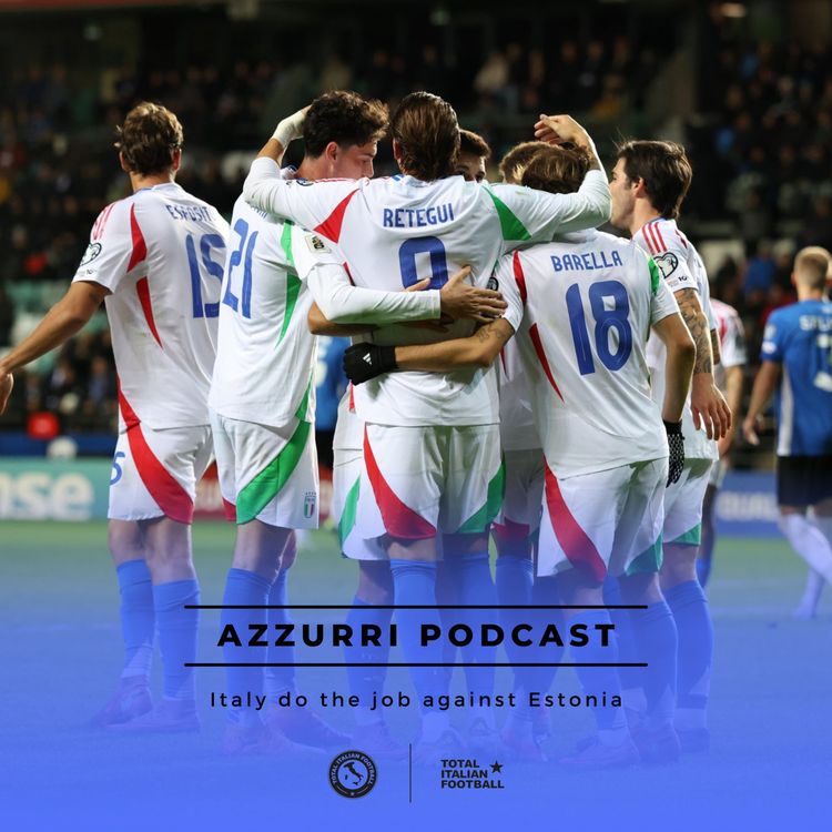 cover art for Ep.265: Italy do the job against Estonia