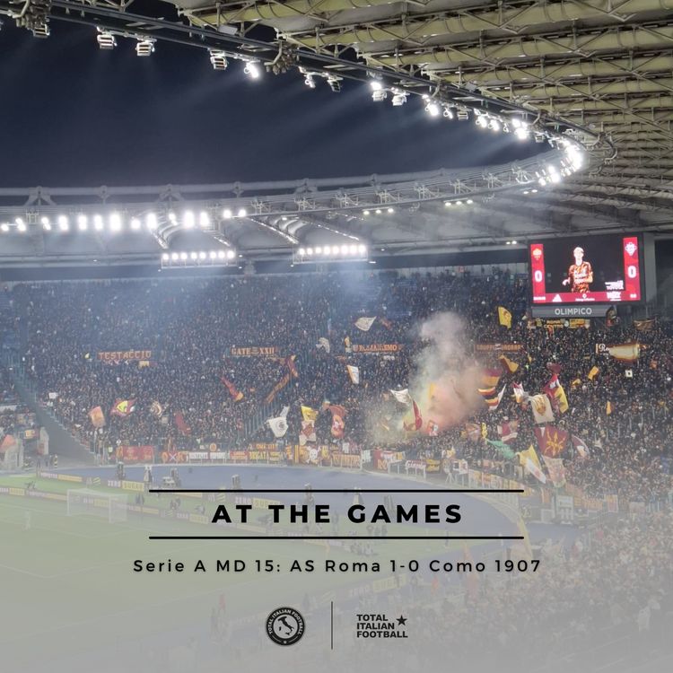 cover art for Ep.293: At the Games - Roma get the better of Como 1907