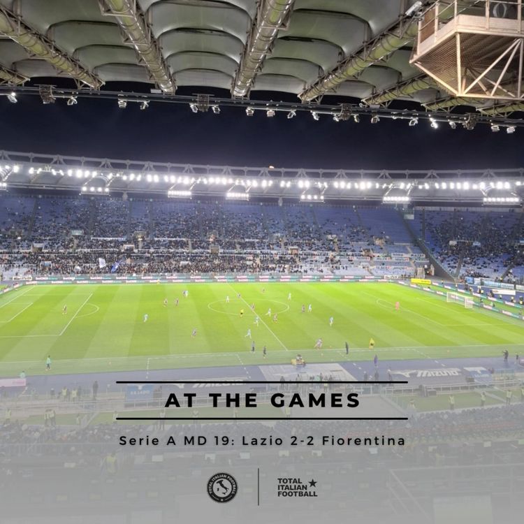 cover art for 25/26, Ep.301: At the Games - Lazio 2-2 Fiorentina