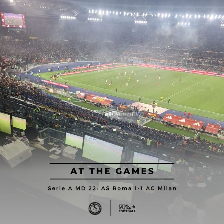 cover art for Ep.308: At the Games - AS Roma 1-1 AC Milan