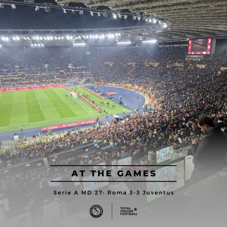 cover art for Ep.323: At the Games - Roma 3-3 Juventus