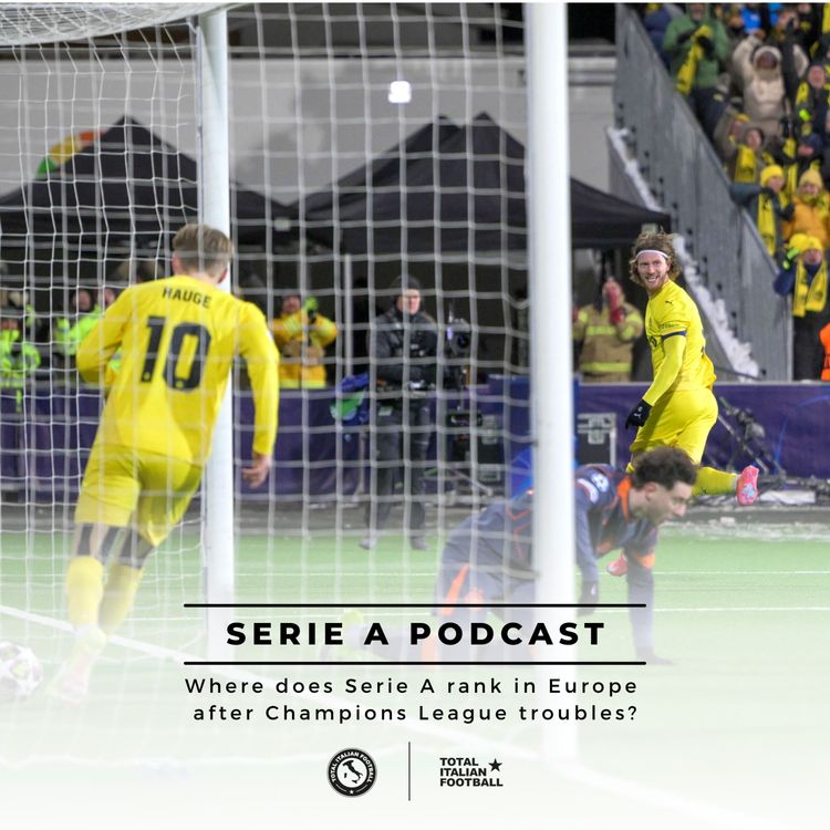 cover art for Ep.325: Where does Serie A rank in Europe after Champions League troubles?