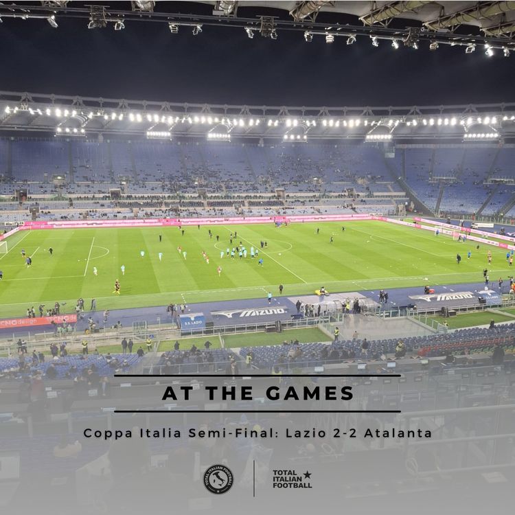 cover art for Ep.326: At the Games - Lazio 2-2 Atalanta