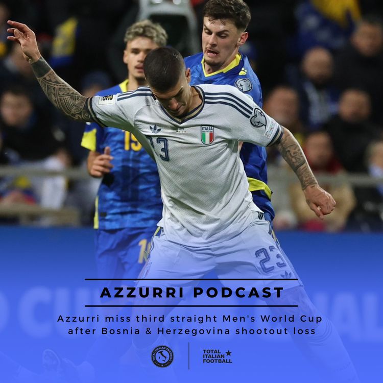 cover art for Ep.336: Italy miss third straight Men's World Cup after Bosnia & Herzegovina shootout loss