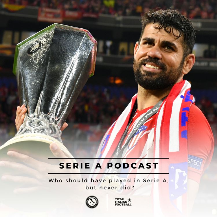cover art for Ep.340: Who should have played in Serie A, but never did?