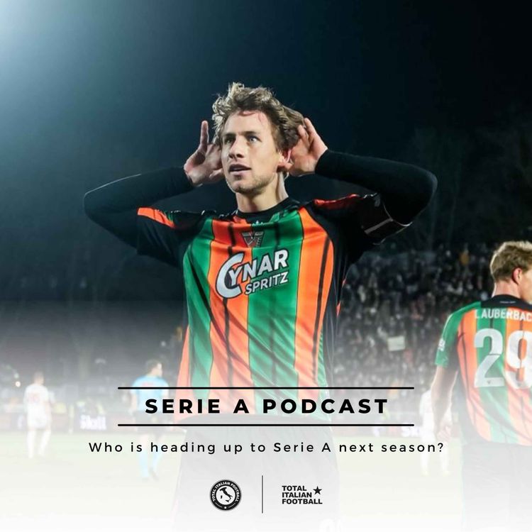 cover art for Ep.356: Who is heading up to Serie A next season?