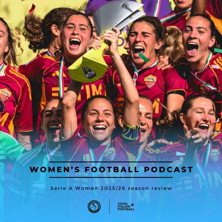cover art for Ep.359: The Serie A Women 2025/26 season review