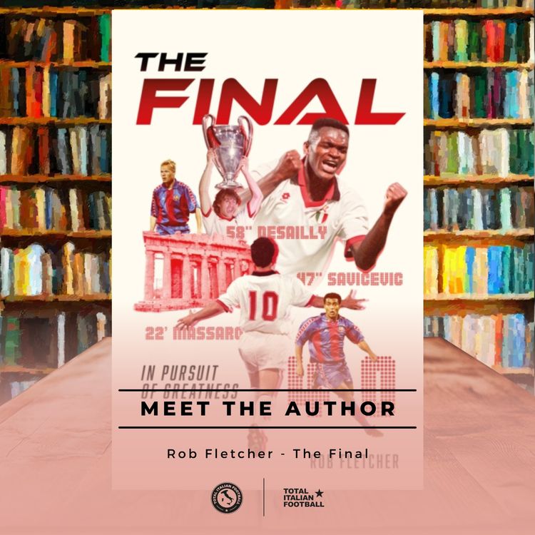 cover art for Ep.361: Meet The Author: Rob Fletcher - The Final: In Pursuit of Greatness
