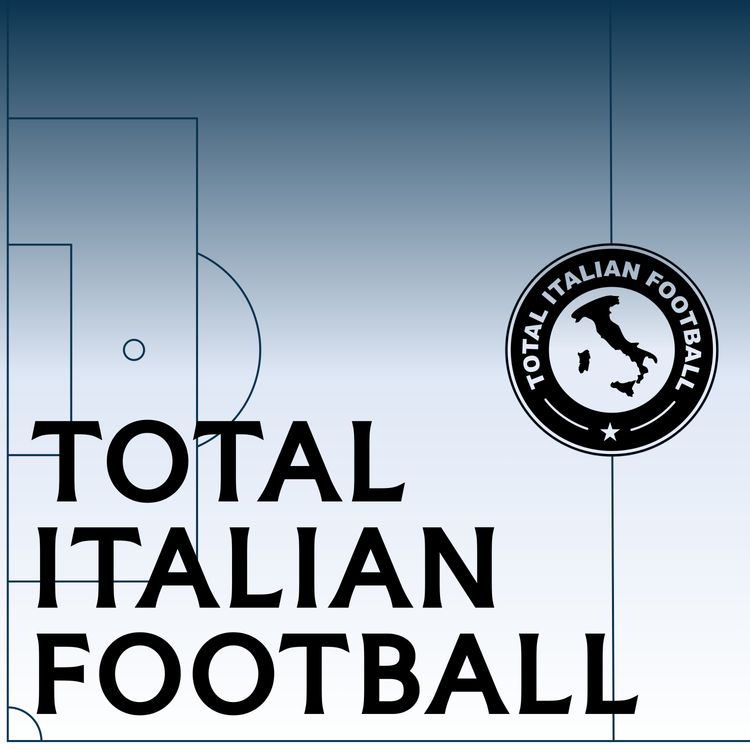 cover art for Ep.372: Hard-fought wins for Roma and Napoli, dramatic defeat for Juventus