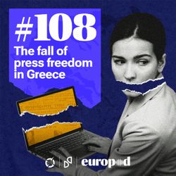 cover art for #108 The fall of press freedom in Greece