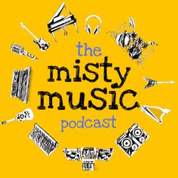 cover art for The Misty Music Podcast