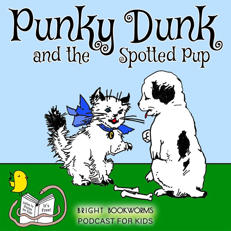 cover art for Punky Dunk and the Spotted Pup - Whimsical Story for Kids