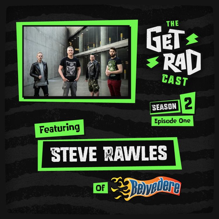 cover art for The Get Rad Cast S02E01 - Belvedere, Comeback Kid