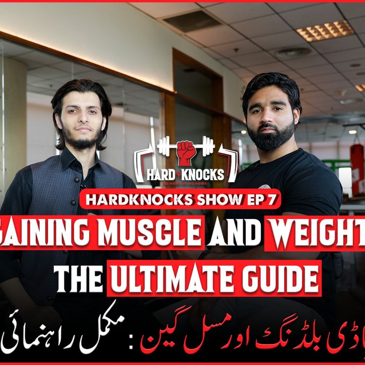 cover art for Gaining Muscle and Weight: The Ultimate Guide💪🏋️♂️ | EP#7