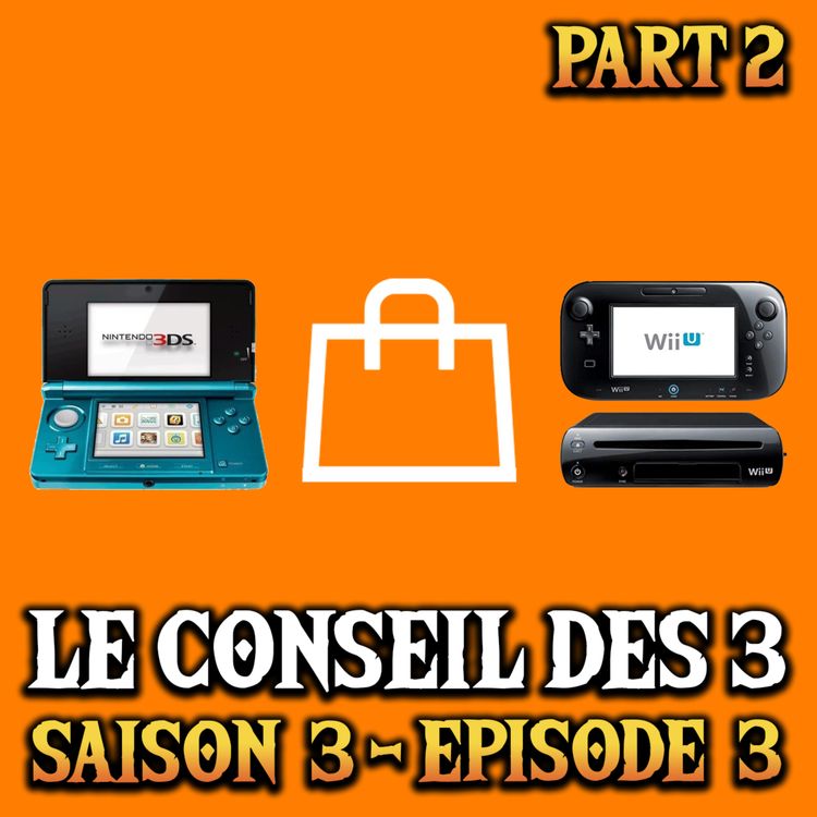 cover art for S03E03 - PART 2 - Le dossier sur la fermeture de l'eShop WiiU & 3DS