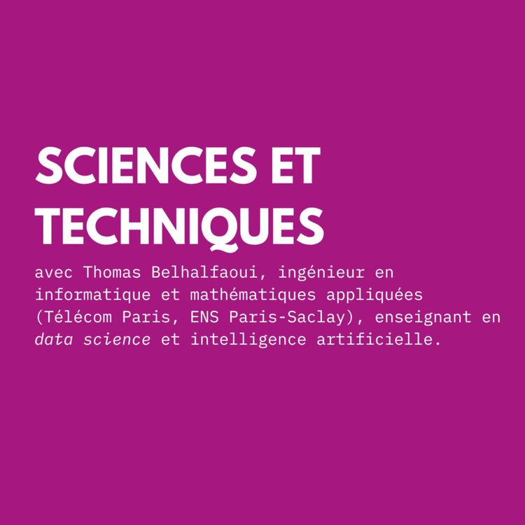cover art for "Démystifier l'Intelligence Artificielle (IA)" avec Thomas Belhalfaoui, ingénieur en informatique et maths appliquées (Télécom Paris, ENS Paris-Saclay) et enseignant en data science et intelligence artificielle