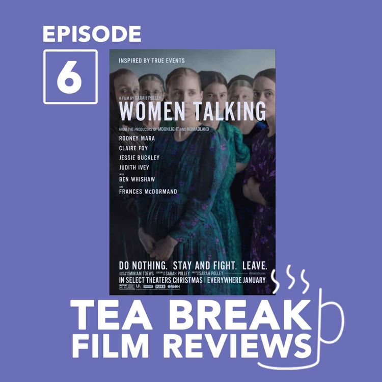 cover art for Episode 6 - Women Talking (2022)