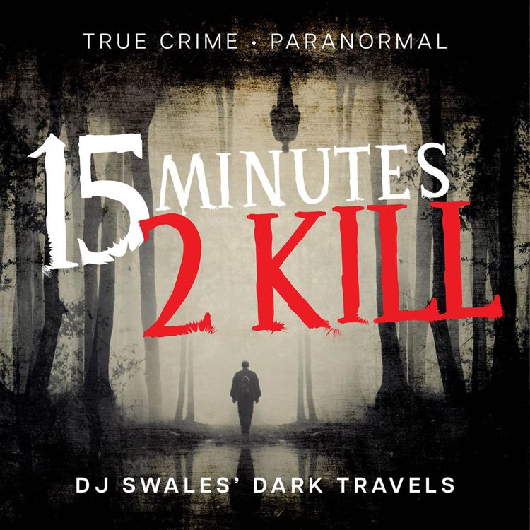cover art for EP 1 | 15Minutes2Kill | An Invitation to the Night | Dark Travel Journals, True Crime, and Creatures of Shadow