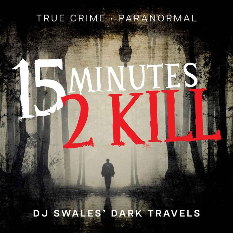 cover art for EP 2 | 15Minutes2Kill | Bitch-Pudding, Craigslist, and Transatlantic Crawl Spaces
