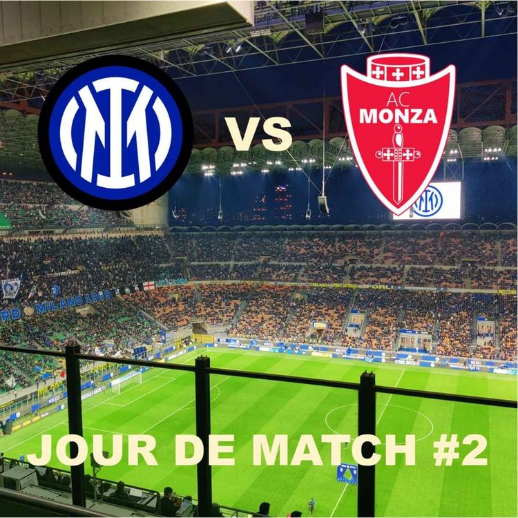cover art for Jour de match #2 - Bienvenue à San Siro : Inter-Monza