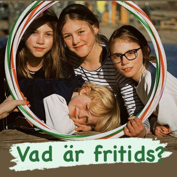 cover art for #2 Vad är fritids?