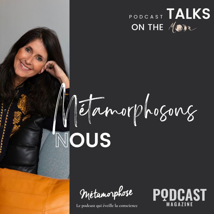 cover art for ✨ Métamorphosons-nous... avec Anne Ghesquière pour le Podcast Magazine #MoonPreneur