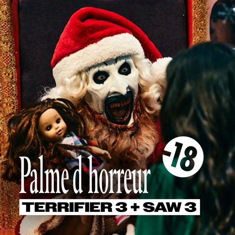 cover art for Spéciale Halloween Interdit aux -18 : Terrifier 3 + SAW 3