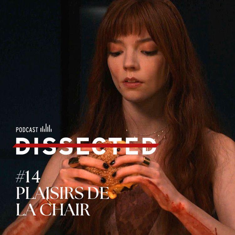 cover art for Dissected - Ép. 14 : Plaisirs de la chair, "The Menu" et "Society"