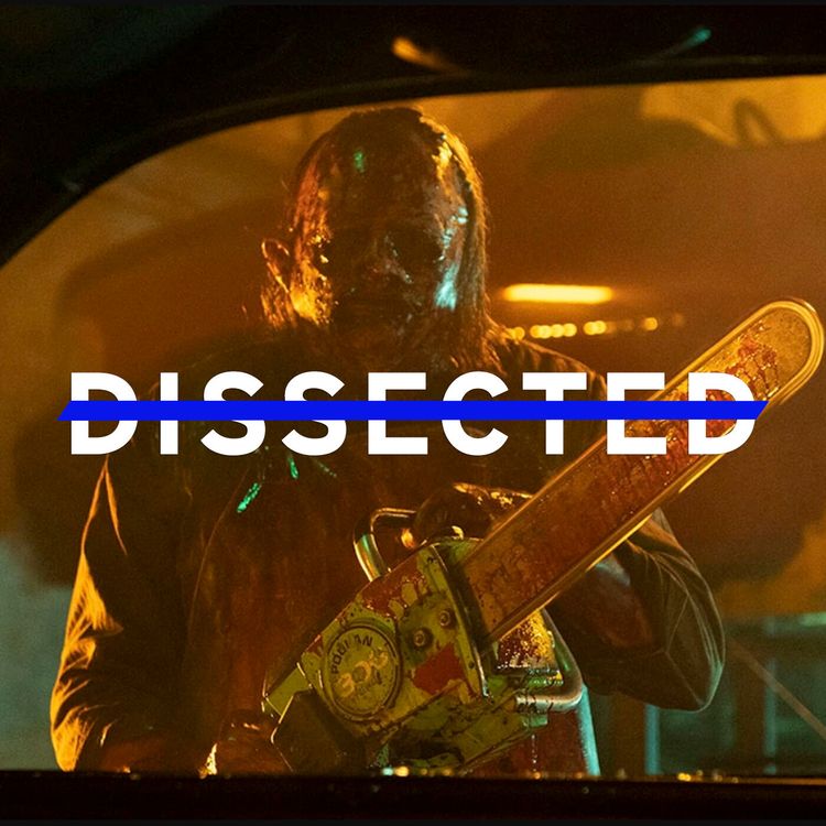 cover art for Dissected - Ep. 10 : Massacre à la tronçonneuse (2022), hipsters, rednecks, même combat