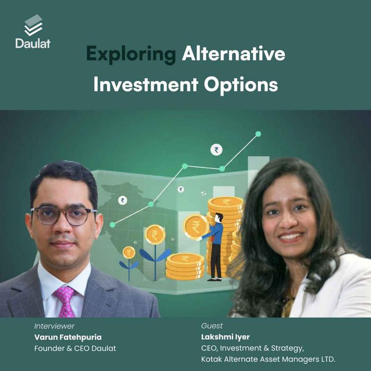 cover art for Interview with Lakshmi Iyer, CEO I&S-Kotak Alternate Asset Managers | Talks With Daulat | Expert Series