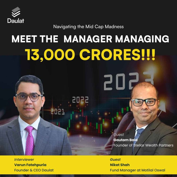 cover art for Interview with Niket Shah, Fund Manager - Motilal Oswal AMC | Talks With Daulat | Expert Series