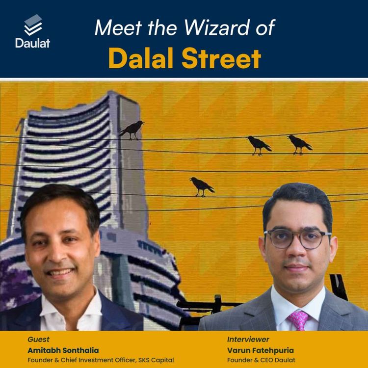 cover art for Interview with Amitabh Sonthalia - Founder & CIO, SKS Capital | Talks With Daulat | Expert Series