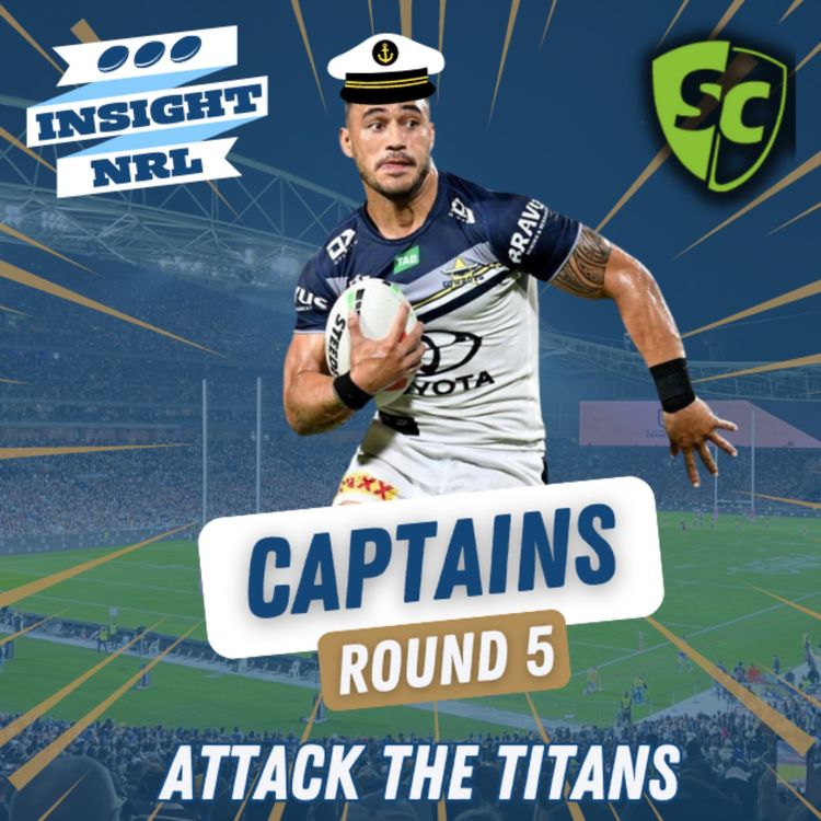 cover art for Captains & VC Loops | Round 5 of NRL Supercoach