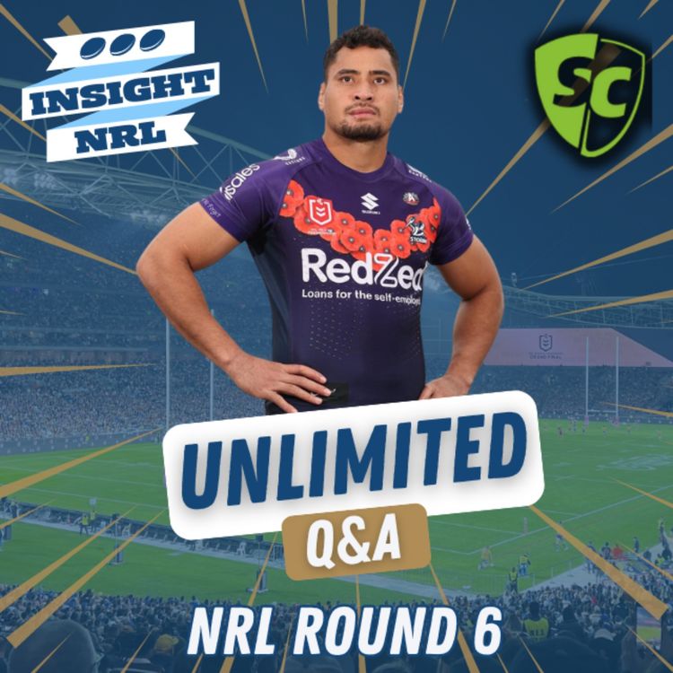 cover art for Insight Unlimited Q&A | Round 6 of NRL Supercoach