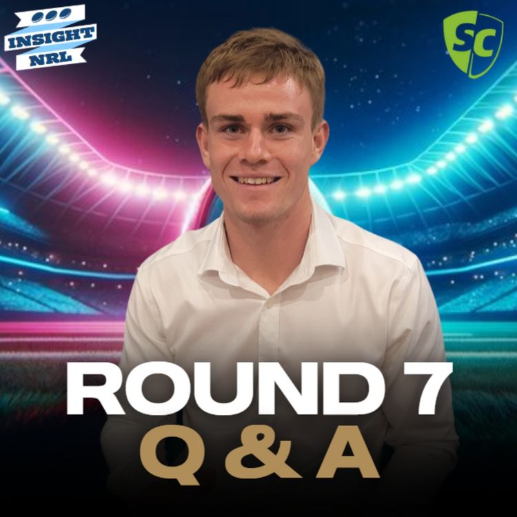 cover art for NRL Supercoach | Round 7 Patreon Q & A | Galvin slander