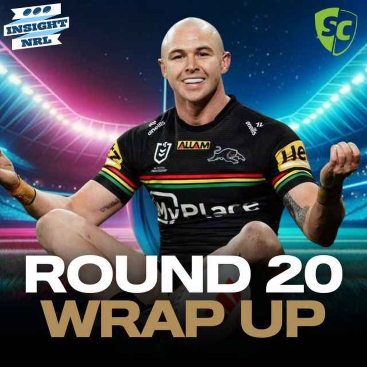 cover art for NRL SuperCoach | Round 20 LIVE Wrap Up | Edwards The Difference Maker!