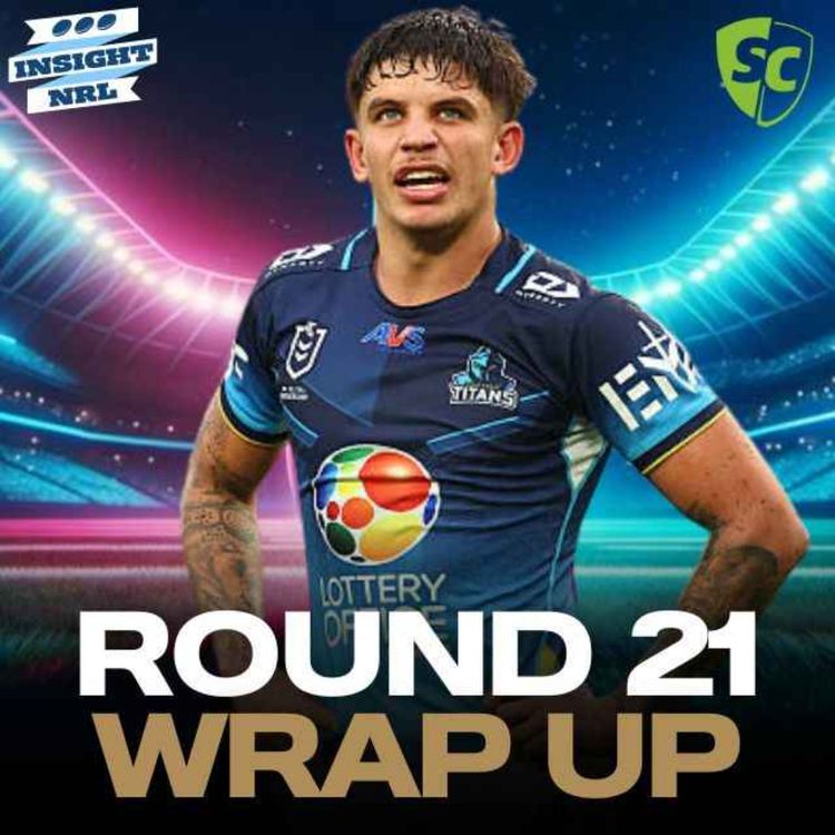 cover art for NRL SuperCoach | Round 21 LIVE Wrap Up | HFB Hits and Misses!