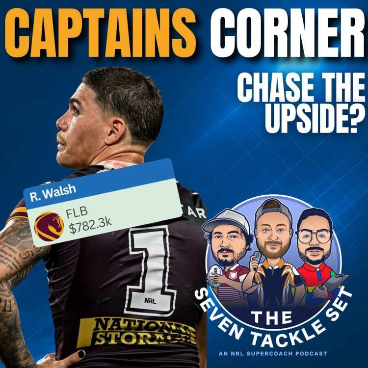 cover art for NRL SuperCoach 2026: CAPTAIN'S CORNER 🧢 Round 4 Chasing the upside
