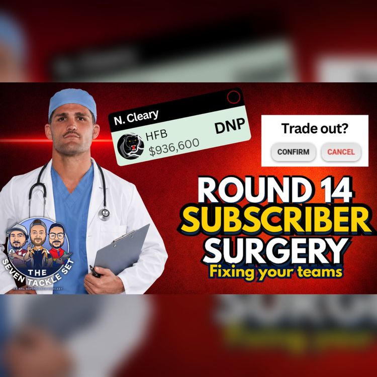 cover art for NRL SuperCoach 2026: RAVAGED BY INJURY 🔧 Round 14 Trade Targets & Fixes
