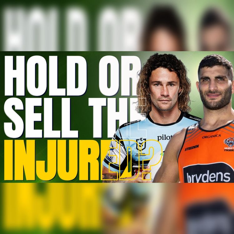 cover art for NRL SuperCoach 2026: BUY HOLD SELL R14 🎯 Which Injured Players Need To Go?