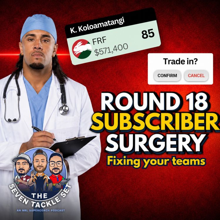cover art for NRL SuperCoach 2026: IS 3 FULLBACKS STILL META? 🔧 Round 18 Trade Targets & Fixes