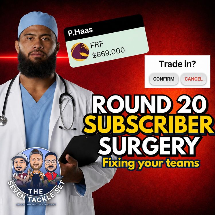 cover art for NRL SuperCoach 2026: HAAS OR PASS? 🔧 Round 20 Trade Targets & Fixes