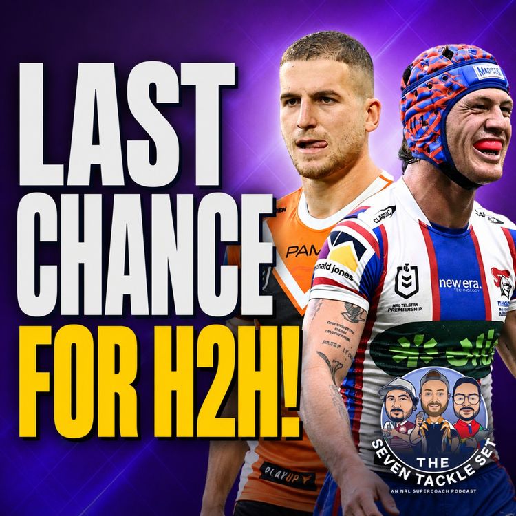cover art for NRL SuperCoach 2026: LAST CHANCE FOR H2H FINALS 🔥 TLT Round 22 Recap