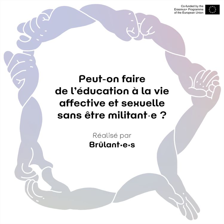 cover art for Peut-on faire de l’éducation à la vie affective et sexuelle sans être militant-e? 