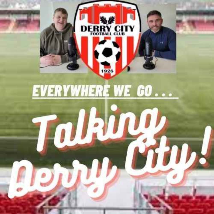 cover art for Introducing Derry City: Everywhere we go - The Podcast