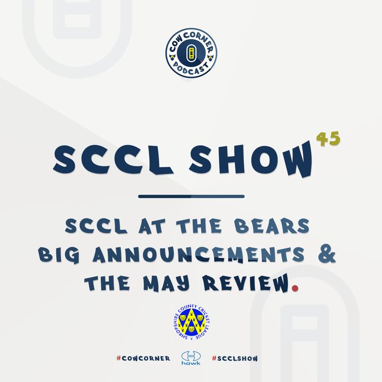 cover art for SCCL Show #45 | SCCL at the Bears, BIG announcements & May Review
